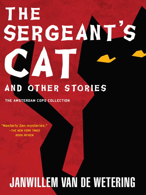 Title details for The Sergeant's Cat by Janwillem van de Wetering - Available